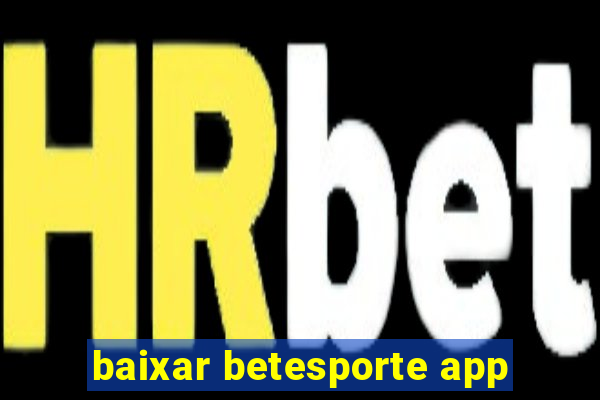 baixar betesporte app